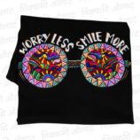 Worry Less Smile More B